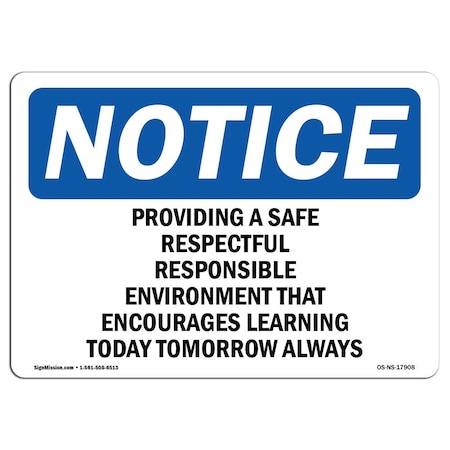 OSHA Notice Sign, Providing A Safe Respectful Responsible, 18in X 12in Decal